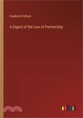 A Digest of the Law of Partnership