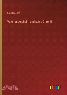 Valerius Anshelm und seine Chronik