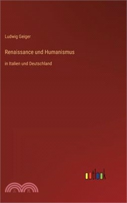 Renaissance und Humanismus: in Italien und Deutschland