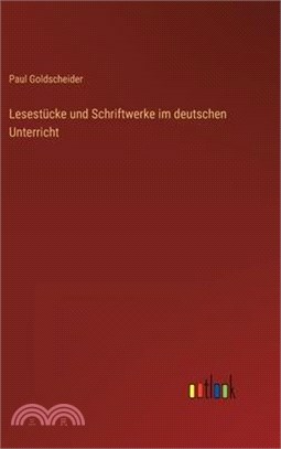 Lesestücke und Schriftwerke im deutschen Unterricht