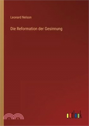 Die Reformation der Gesinnung