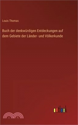 Buch der denkwürdigen Entdeckungen auf dem Gebiete der Länder- und Völkerkunde