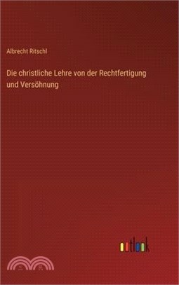 Die christliche Lehre von der Rechtfertigung und Versöhnung