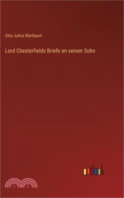 Lord Chesterfields Briefe an seinen Sohn