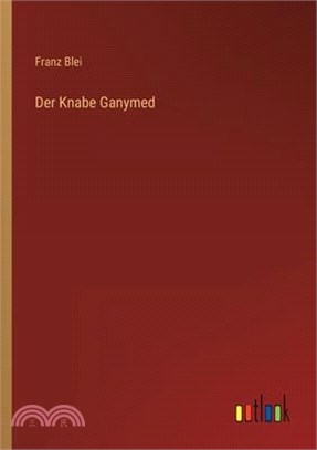 Der Knabe Ganymed