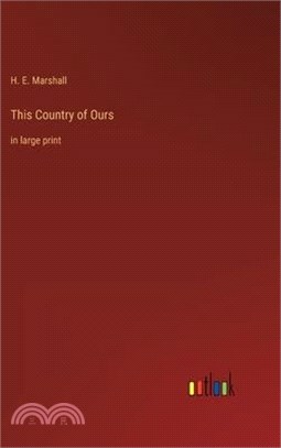 This Country of Ours: in large print