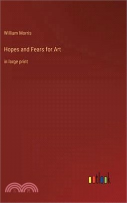 Hopes and Fears for Art: in large print