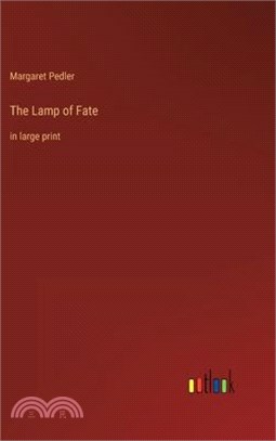 The Lamp of Fate: in large print