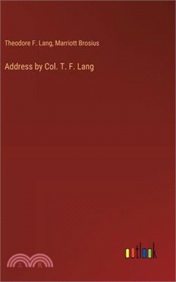 Address by Col. T. F. Lang