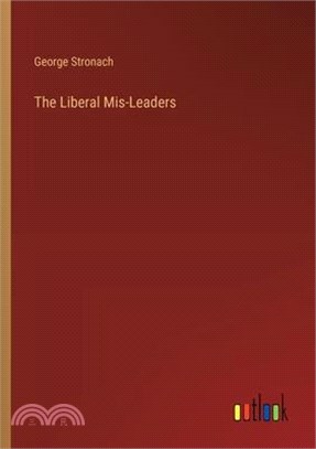 The Liberal Mis-Leaders