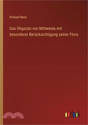 Das Oligocän von Mittweida mit besonderer Berücksichtigung seiner Flora