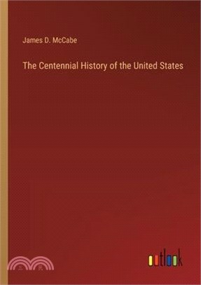 The Centennial History of the United States