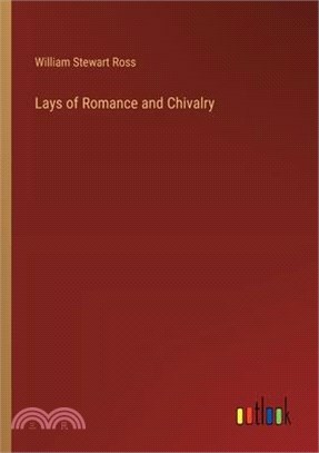 Lays of Romance and Chivalry