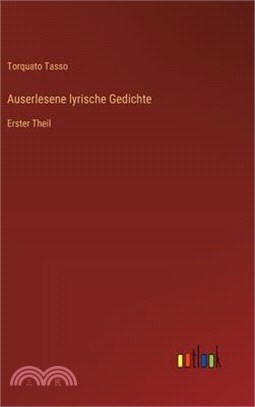 Auserlesene lyrische Gedichte: Erster Theil