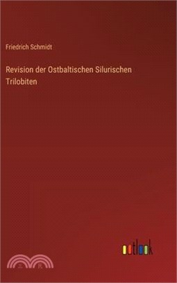 Revision der Ostbaltischen Silurischen Trilobiten