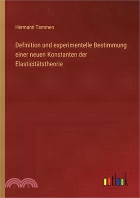 Definition und experimentelle Bestimmung einer neuen Konstanten der Elasticitätstheorie