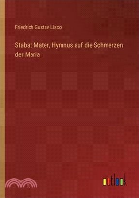 Stabat Mater, Hymnus auf die Schmerzen der Maria