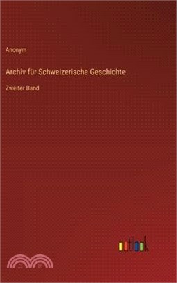 Archiv für Schweizerische Geschichte: Zweiter Band