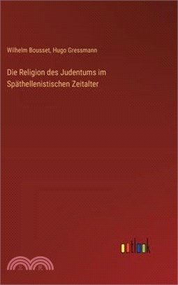 Die Religion des Judentums im Späthellenistischen Zeitalter