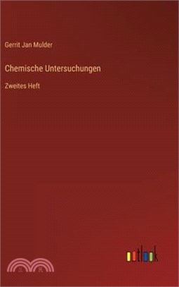 Chemische Untersuchungen: Zweites Heft