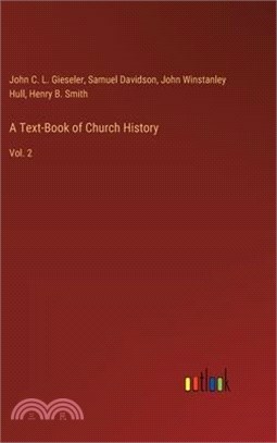 A Text-Book of Church History: Vol. 2