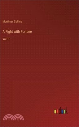 A Fight with Fortune: Vol. 3