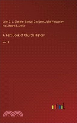 A Text-Book of Church History: Vol. 4