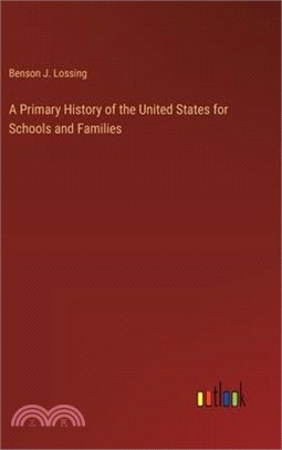 A Primary History of the United States for Schools and Families