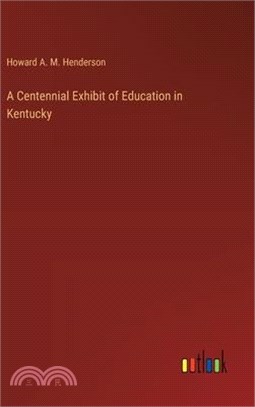 A Centennial Exhibit of Education in Kentucky
