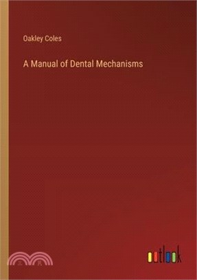 A Manual of Dental Mechanisms