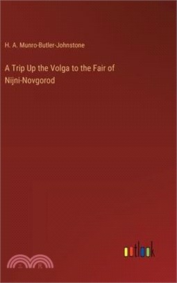 A Trip Up the Volga to the Fair of Nijni-Novgorod