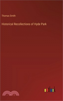 Historical Recollections of Hyde Park