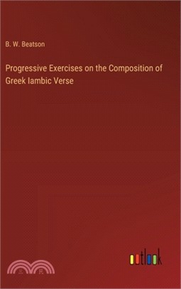 Progressive Exercises on the Composition of Greek Iambic Verse