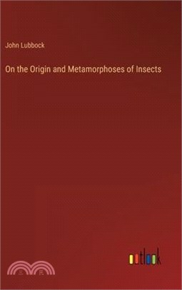 On the Origin and Metamorphoses of Insects