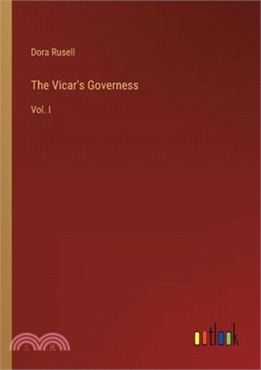 The Vicar's Governess: Vol. I