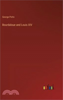 Bourdaloue and Louis XIV