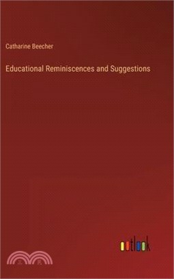 Educational Reminiscences and Suggestions