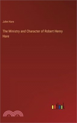 The Ministry and Character of Robert Henry Hare