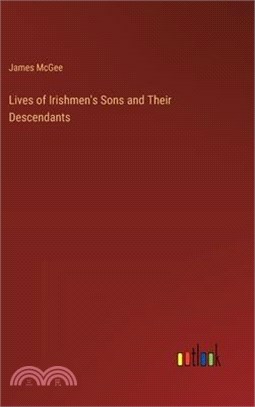 Lives of Irishmen's Sons and Their Descendants