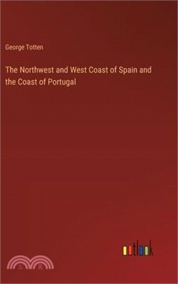 The Northwest and West Coast of Spain and the Coast of Portugal