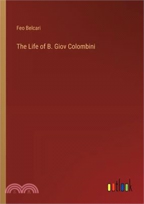 The Life of B. Giov Colombini