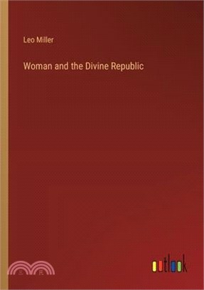 Woman and the Divine Republic