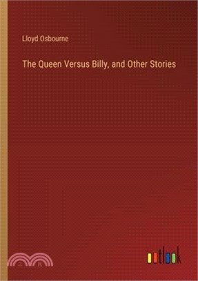 The Queen Versus Billy, and Other Stories