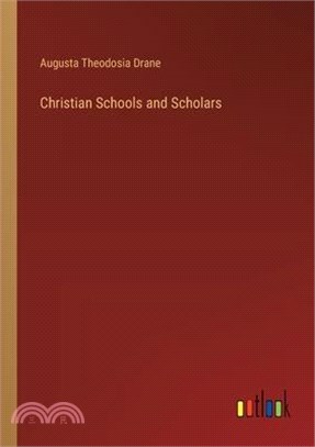Christian Schools and Scholars