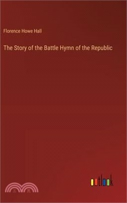 The Story of the Battle Hymn of the Republic