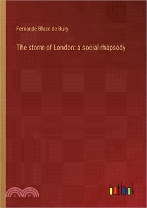 The storm of London: a social rhapsody