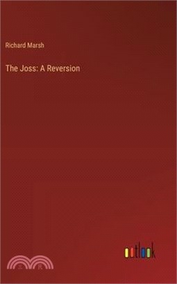 The Joss: A Reversion