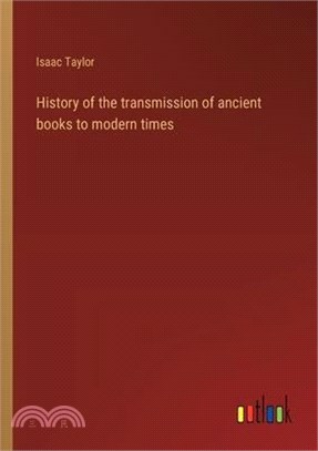 History of the transmission of ancient books to modern times