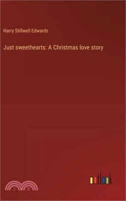 Just sweethearts: A Christmas love story
