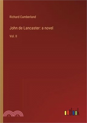 John de Lancaster: a novel: Vol. II